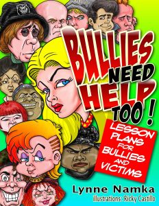 Bullies Need Help Too! - Lynne Namka